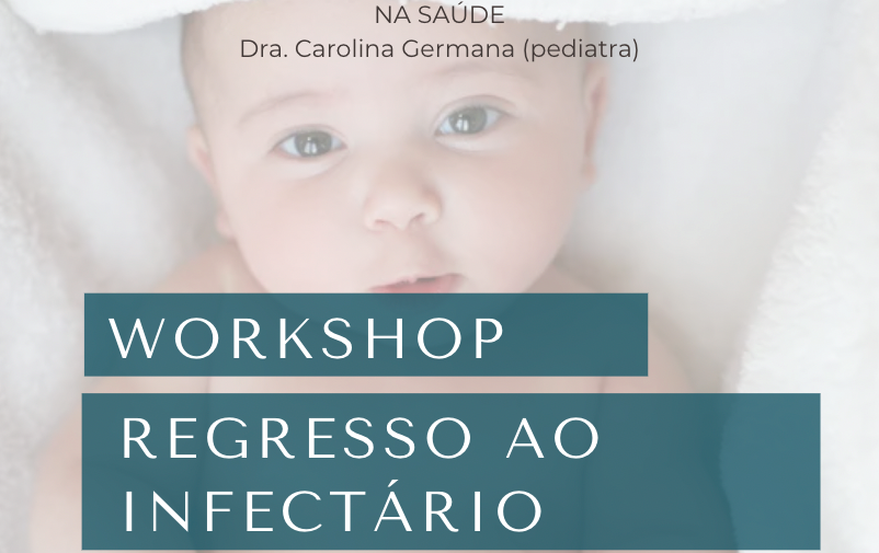 Workshop – Regresso Ao Infectário