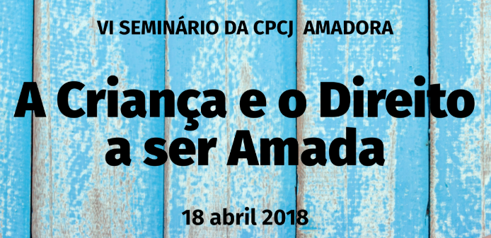 VI Seminário da CPCJ da Amadora